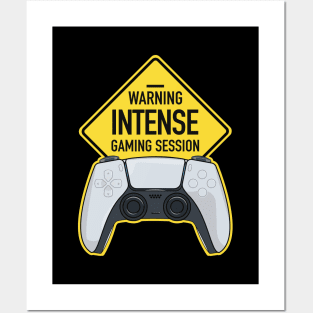 Warning Intense Gaming Session Posters and Art